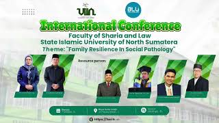 International Conference Faculty of Sharia and Law ,State Islamic University of North Sumatra