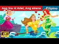 Ang Ina ni Ariel, Ang sirena 👸 Who is Ariel's Mother in Filipino | WOA - Filipino Fairy Tales