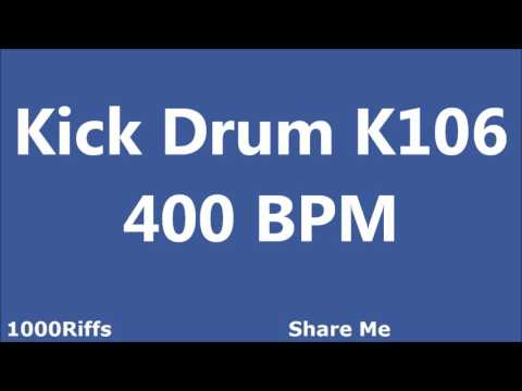Kick Drum K106 : 400 BPM : Beats Per Minute