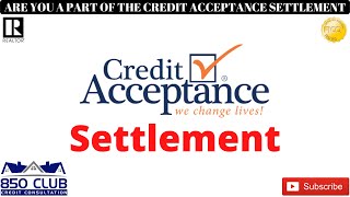 Credit Acceptance Settles With New Lawsuit! Is Your Auto Loan With Them!