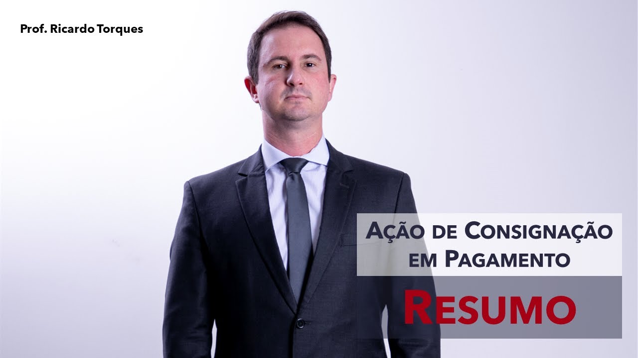Ação de Consignação em Pagamento: Resumo
