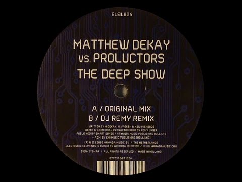 Matthew Dekay Vs. Proluctors ‎– The Deep Show (Original Mix)