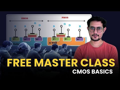 FREE MASTER Class - Basics of CMOS Structure & Fabrication | Complementary Metal-Oxide-Semiconductor