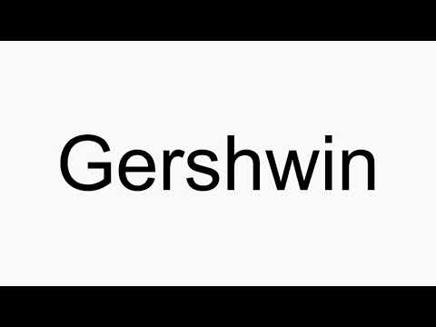 How to pronounce Gershwin