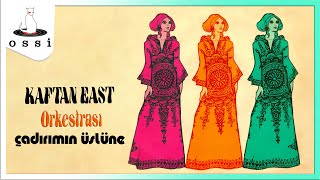 Kaftan East Orkestrası / Çadırımın Üstüne