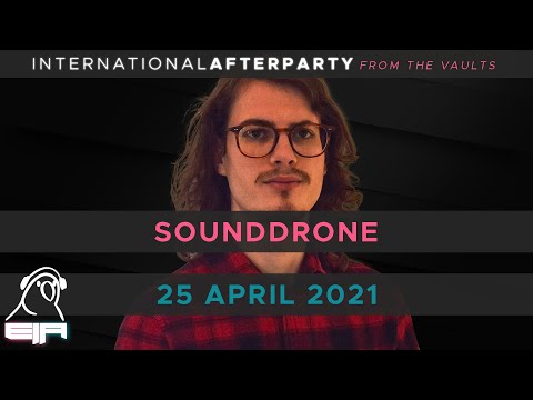 SoundDrone || Sunday Soothers || 25 April 2021 || International Afterparty