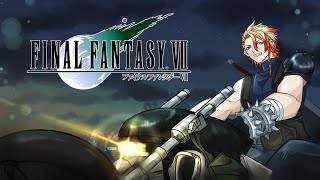 【Final Fantasy VII】An early FFVII stream!! #4【SPOILER ALERT】