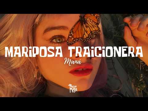 Maná - Mariposa Traicionera
