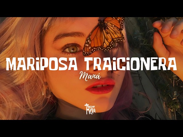 Maná — Mariposa Traicionera (Letra/Lyrics)