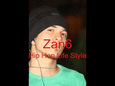 Zan6 - Hip Hop LİFE Style