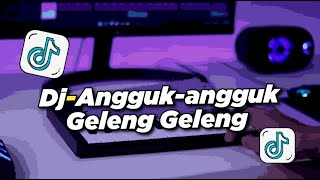 Download lagu DJ ANGGUK ANGGUK GELENG GELENG TUNDUK TUNDUK | VIRAL TIKTOK mp3 Download lagu DJ ANGGUK ANGGUK GELENG GELENG TUNDUK TUNDUK | VIRAL TIKTOK mp3