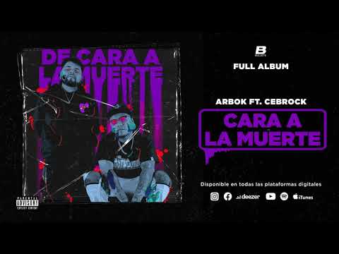 De Cara A La Muerte EP COMPLETO - Cebrock Ft Arbok