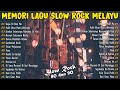 LAGU SLOW ROCK MALAYSIA 80 90AN LAGU JIWANG 80AN DAN 90AN TERBAIK KOLEKSI LAGU JIWANG LEGANDA