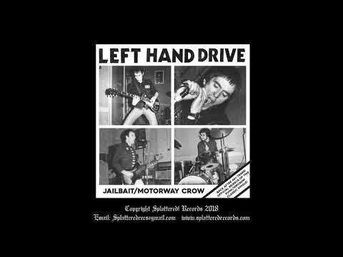 LEFT HAND DRIVE - Jailbait / Motorway Crow (Ltd.300 7”) - NAT RECORDS