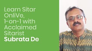 Learn Sitar Online from Subrata De on ipassio