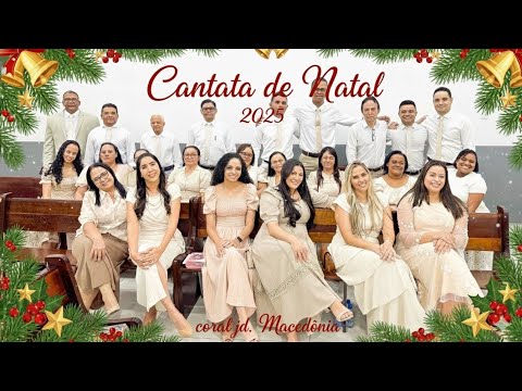 É Natal, Coral e Crianças - SÁBADO - Cantata de Natal Coral Jd. Macedônia 2025 