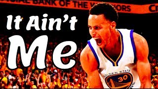 Stephen Curry 2017 Mix ~ It Ain't Me