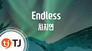 [TJ노래방 / 남자키] Endless - 차지연 (Cha Ji Yeon) / TJ Karaoke