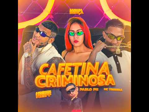 ANDERSON NEIFF FEAT MC TRÓIA ( CAFETINA CRIMINOSA )