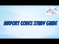 Airport Codes Study Guide