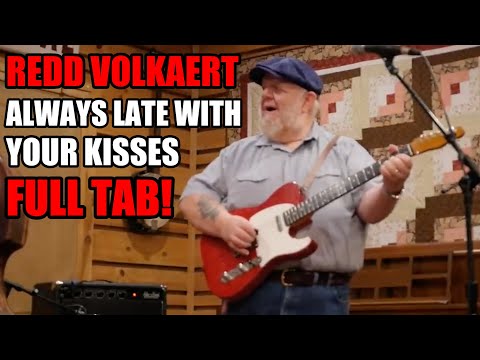 Redd Volkaert Always Late With Your Kisses TAB