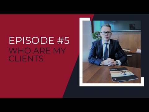 "ASK THE BROKER” Episode 5: “Who are my clients?”