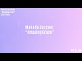 Mahalia Jackson - Amazing Grace (Lyric Video)