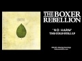 The Boxer Rebellion - No Harm (The Cold Still LP ...