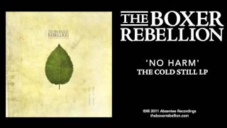 The Boxer Rebellion - No Harm (The Cold Still LP)