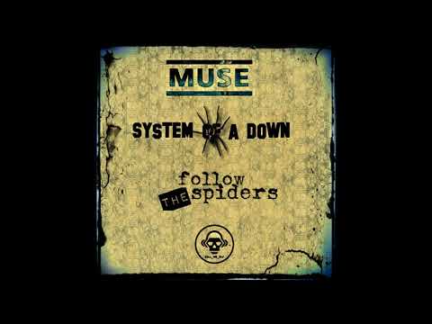 System Of A Down VS Muse  - Follow The Spiders (Kill_mR_DJ MASHUP)