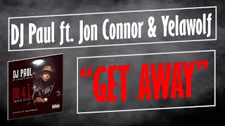 Get Away - DJ Paul ft. Jon Connor & Yelawolf [No DJ]