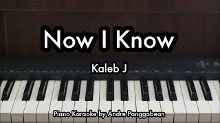 Download lagu Now I Know - Kaleb J | Piano Karaoke by Andre Panggabean mp3
