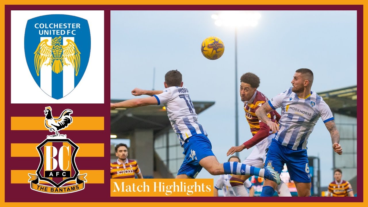 Colchester United vs Bradford City highlights