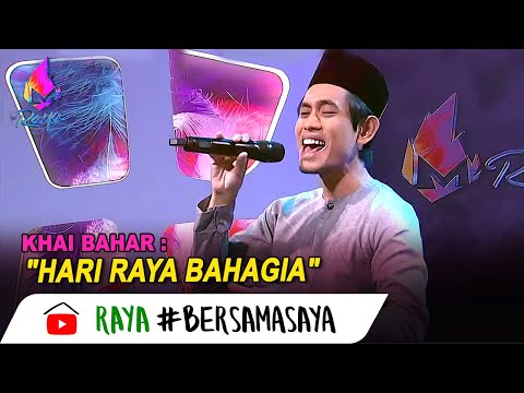 Hari Raya Bahagia - Khai Bahar | Melodi Raya (2020)