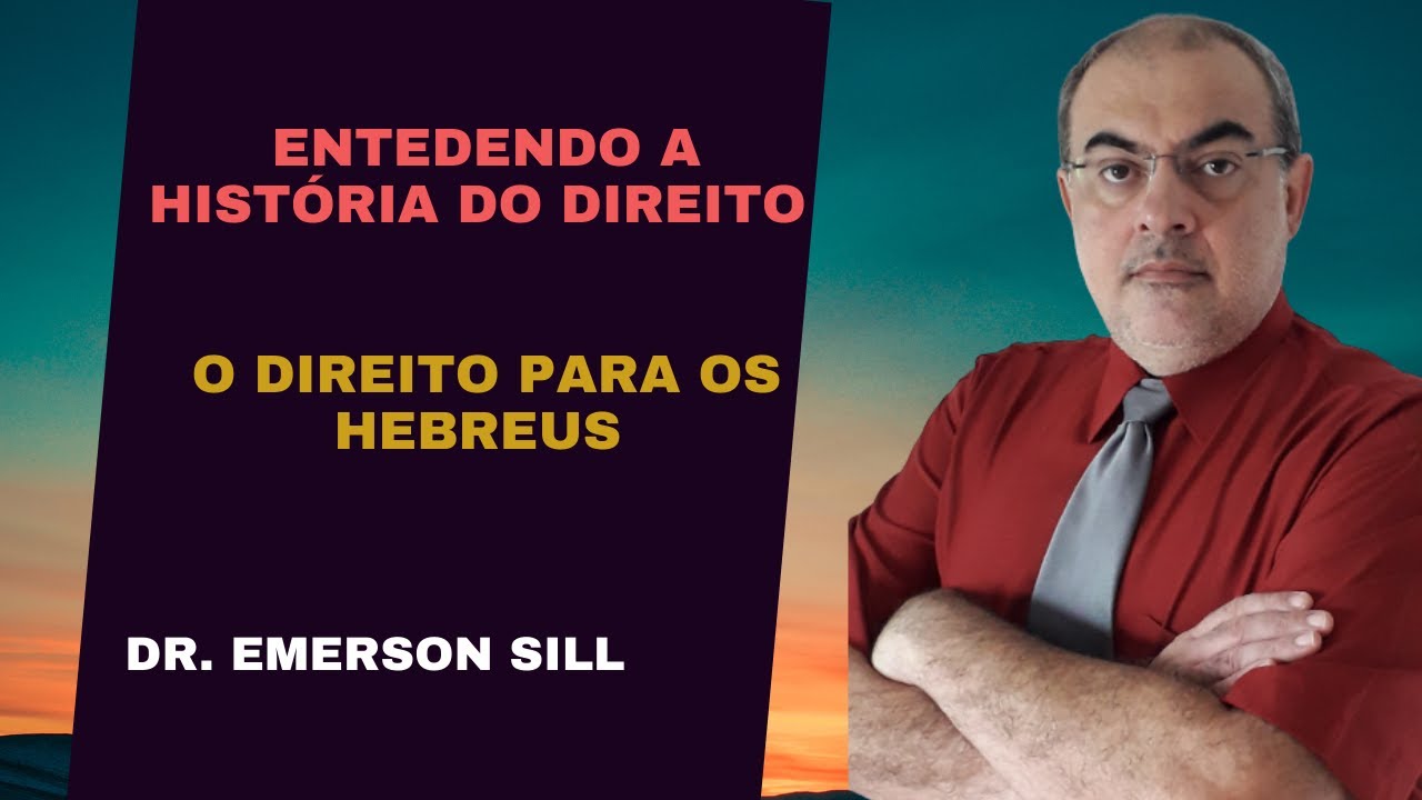 COMPREENDENDO A HISTÓRIA DO DIREITO - O DIREITO HEBREU