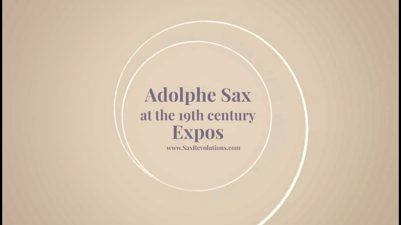 Adolphe Sax at the 19th Century Expos