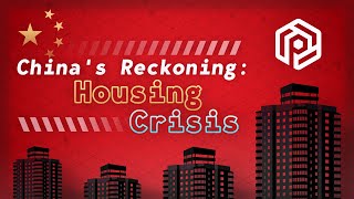 Housing Crisis — China&#39;s Reckoning (Part 2)