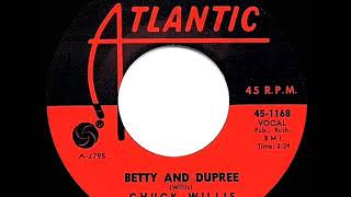 1958 HITS ARCHIVE: Betty And Dupree - Chuck Willis