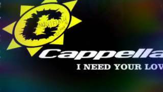 Cappella - I Need Your Love (House Mix)