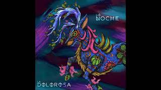 La Dolorosa - La Noche - 2018