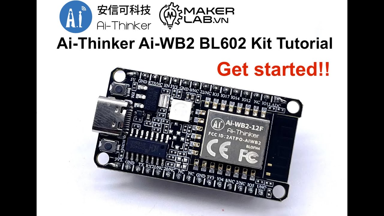 Ai-Thinker Ai-WB2 Kit Tutorial - Get started!!
