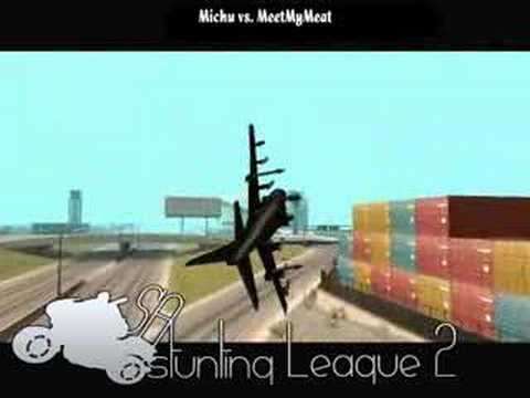 San Andreas Stunting League [Michu vs. MeetMyMeat] @Lose :(