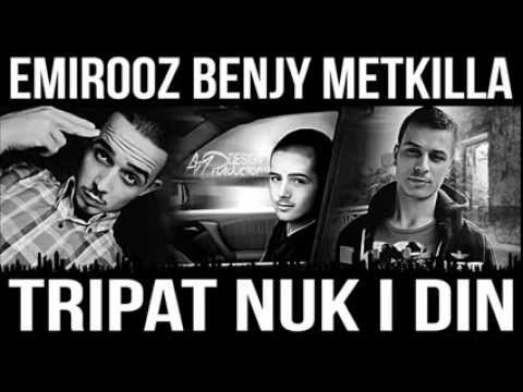 EMIROOZ FT BENJY & METKILLA - TRIPAT NUK I DIN