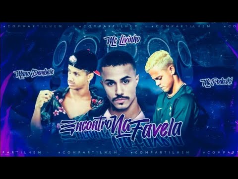 🔵 BREGÃ FUNK2021 ENCONTRO NA FAVELA - MC PODOSKI, MANO DEMBELE Feat. MC LIVINHO - BREGA FUNK