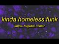 KINDA HOMELESS FUNK