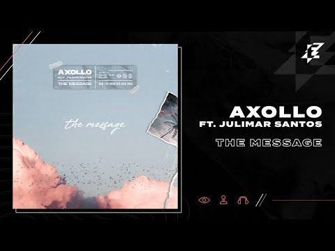 Axollo ft. Julimar Santos - The Message (Lyric Video)