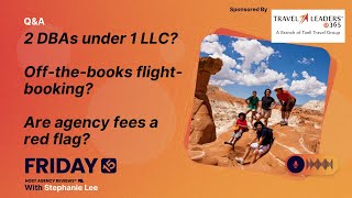 (163) 2 DBAs under 1 LLC? Off-the-books flight-booking? Are agency fees a red flag?