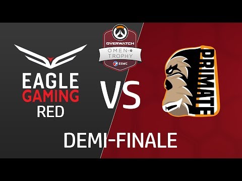 Overwatch - OMEN by HP Trophy ESWC - Demi-Finale - Eagle Gaming Red vs Primate