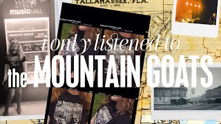 I Only Listened To the Mountain Goats