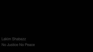 Lakim Shabazz - No Jusitice no Peace By DJ Rapid